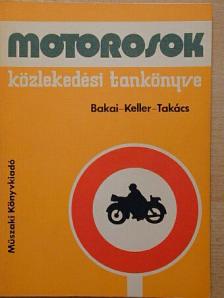 Bakai László - Motorosok közlekedési tankönyve [antikvár]