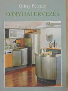 Orbay Péterné - Konyhatervezés [antikvár]