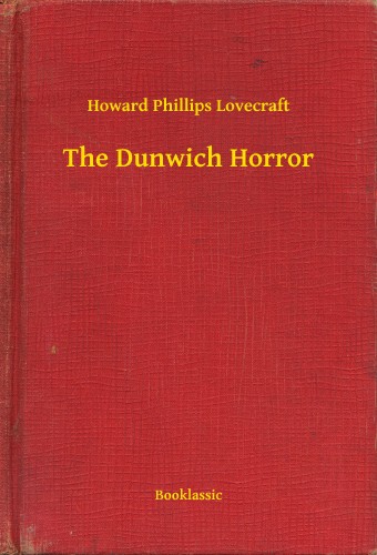 Howard Phillips Lovecraft - The Dunwich Horror [eKönyv: epub, mobi]