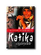 SCHWARTZ, TRISTAN - KATIKA CIGÁNYÉLETE