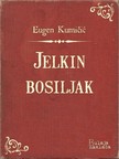 Kumièiæ Eugen - Jelkin bosiljak [eKönyv: epub, mobi]