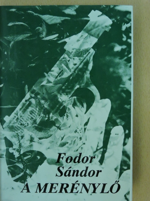 Fodor Sándor - A merénylő [antikvár]