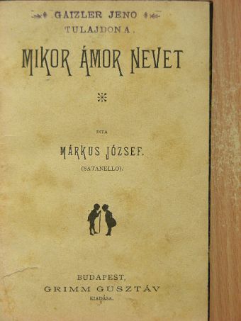 Márkus József - Mikor Ámor nevet [antikvár]