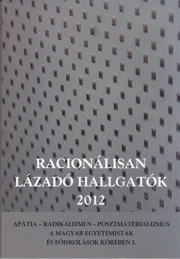 Szabó Andrea - Racionálisan lázadó hallgatók 2012 [antikvár]