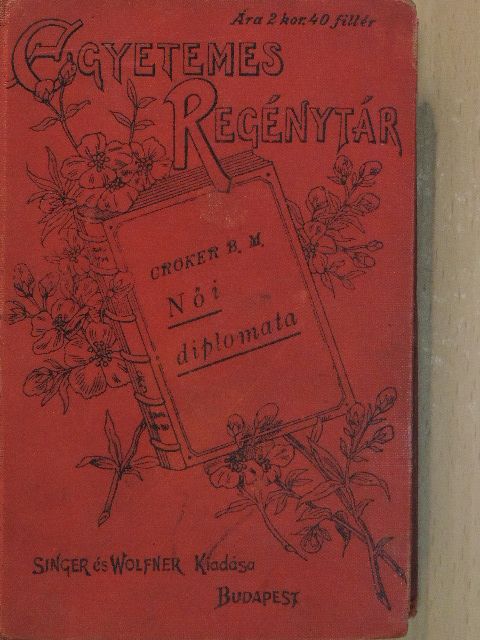 Croker M. B. - Női diplomata I-II. [antikvár]