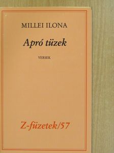 Millei Ilona - Apró tüzek (dedikált, számozott példány) [antikvár]