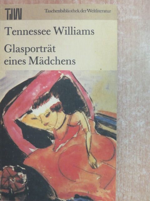Tennessee Williams - Glasporträt eines Mädchens [antikvár]