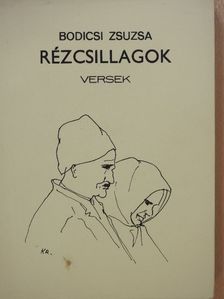Bodicsi Zsuzsa - Rézcsillagok (dedikált példány) [antikvár]