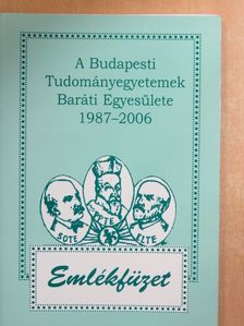 A Budapesti Tudományegyetemek Baráti Egyesülete 1987-2006 [antikvár]