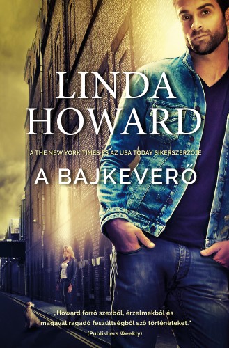 Linda Howard - A bajkeverő [eKönyv: epub, mobi]