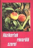 Házikertek rovarölő szerei [antikvár]
