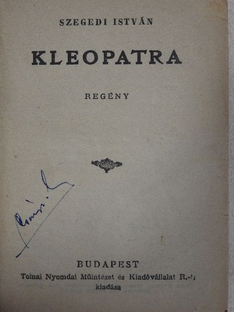Szegedi István - Kleopatra [antikvár]