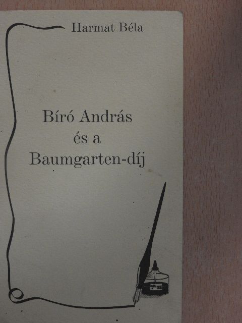 Harmat Béla - Bíró András és a Baumgarten-díj  [antikvár]