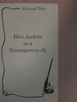 Harmat Béla - Bíró András és a Baumgarten-díj  [antikvár]