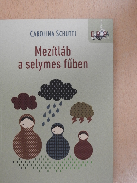 Carolina Schutti - Mezítláb a selymes fűben [antikvár]