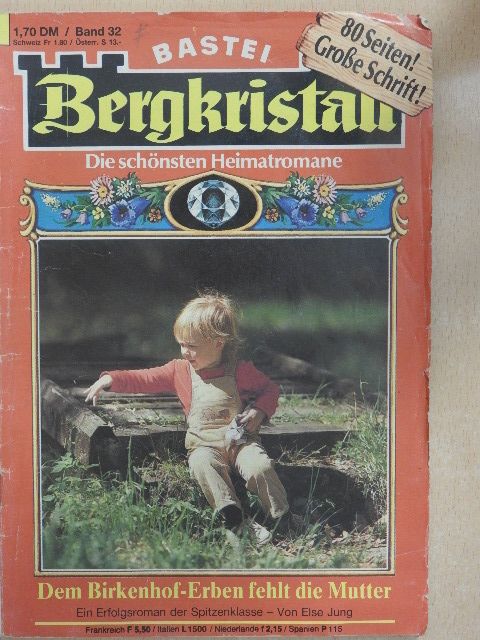 Else Jung - Dem Birkenhof-Erben fehlt die Mutter [antikvár]