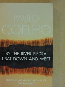 Paulo Coelho - By the River Piedra I Sat Down and Wept [antikvár]