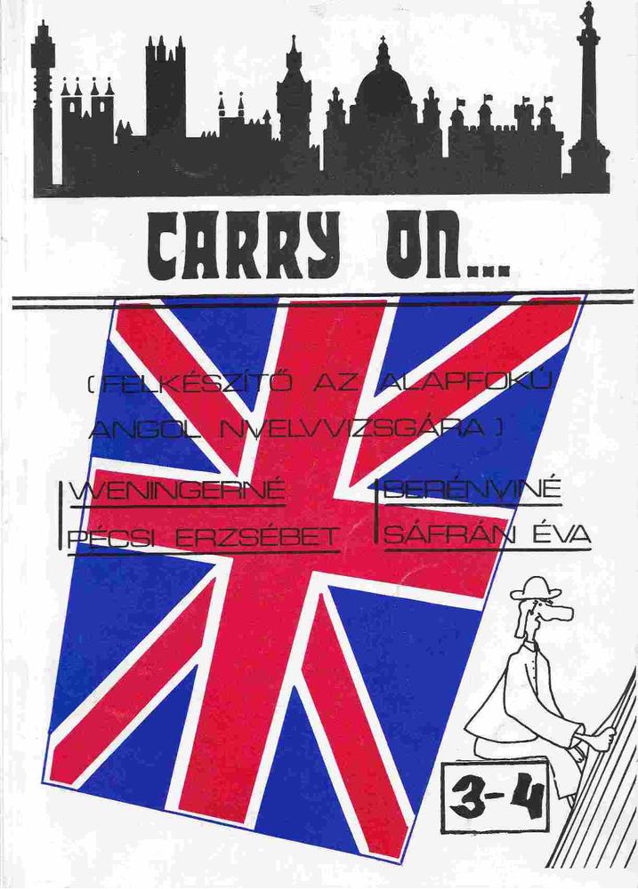 Weningerné Pécsi Erzsébet, Berényiné Sáfrán Éva - Carry on... 3-4. [antikvár]