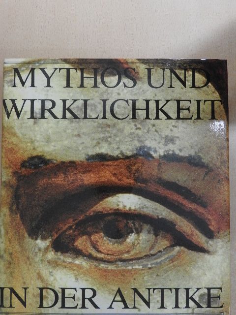 Wolfgang Schindler - Mythos und Wirklichkeit in der Antike [antikvár]
