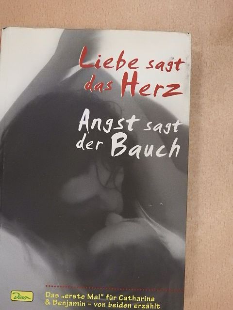 Natalie John - Liebe sagt das Herz Angst sagt der Bauch [antikvár]