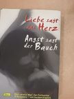Natalie John - Liebe sagt das Herz Angst sagt der Bauch [antikvár]