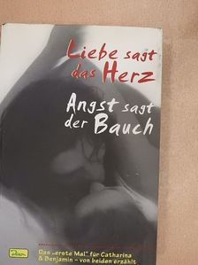 Natalie John - Liebe sagt das Herz Angst sagt der Bauch [antikvár]