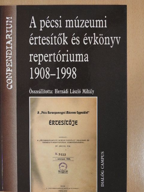 A pécsi múzeumi értesítők és évkönyv repertóriuma 1908-1998 (dedikált példány) [antikvár]