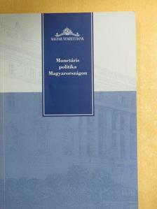 Monetáris politika Magyarországon [antikvár]