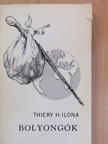 Thiery H. Ilona - Bolyongók [antikvár]