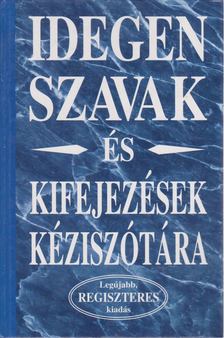 Idegen szavak és kifejezések kéziszótára [antikvár]