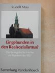 Rudolf Mau - Eingebunden in den Realsozialismus? [antikvár]