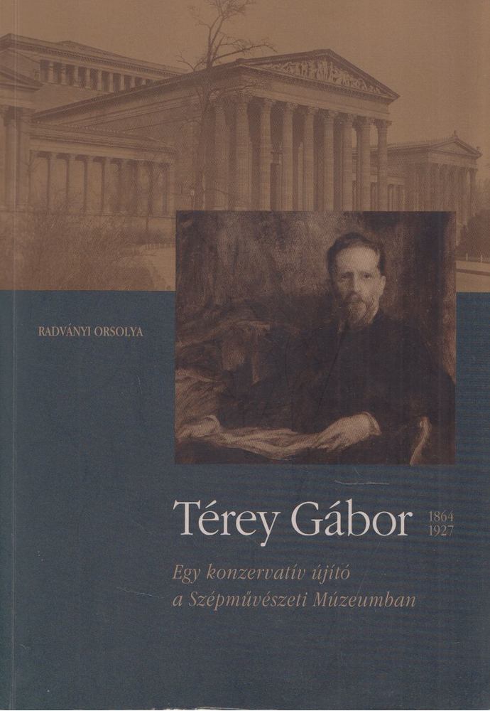 Radványi Orsolya - Térey Gábor 1864-1927 [antikvár]