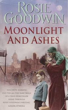 Rosie Goodwin - Moonlight and Ashes [antikvár]