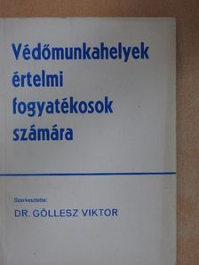 Dr.Bajáczi Péter - Védőmunkahelyek értelmi fogyatékosok számára [antikvár]