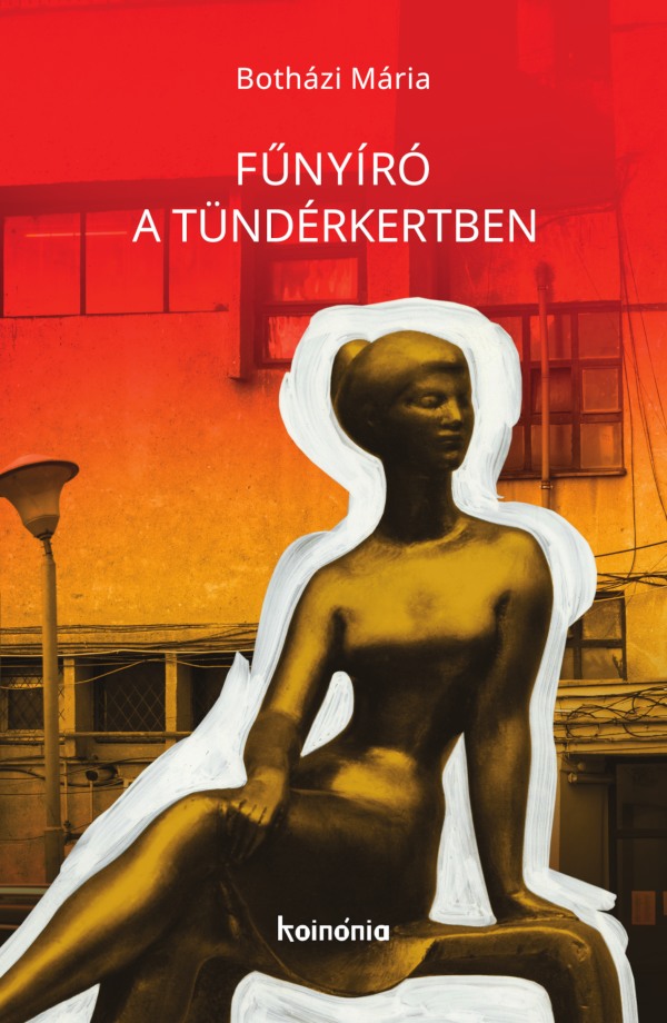 Botházi Mária - Fűnyíró a Tündérkertben [eKönyv: epub, mobi]