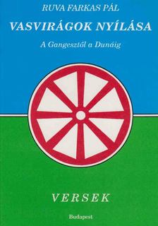 RUVA FARKAS PÁL - Vasvirágok nyílása [antikvár]