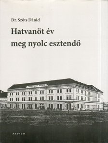 Szőts Dániel - Hatvanöt év meg nyolc esztendő [antikvár]