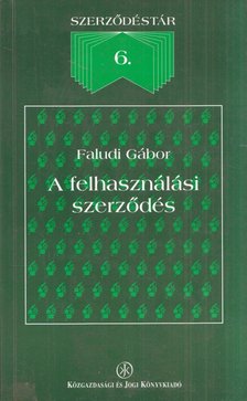 FALUDI GÁBOR - A felhasználási szerződés [antikvár]