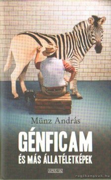 MÜNZ ANDRÁS - Génficam és más állatéletképek [antikvár]