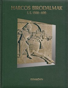 Balla Endre - Harcos birodalmak i. e. 1500-600 [antikvár]