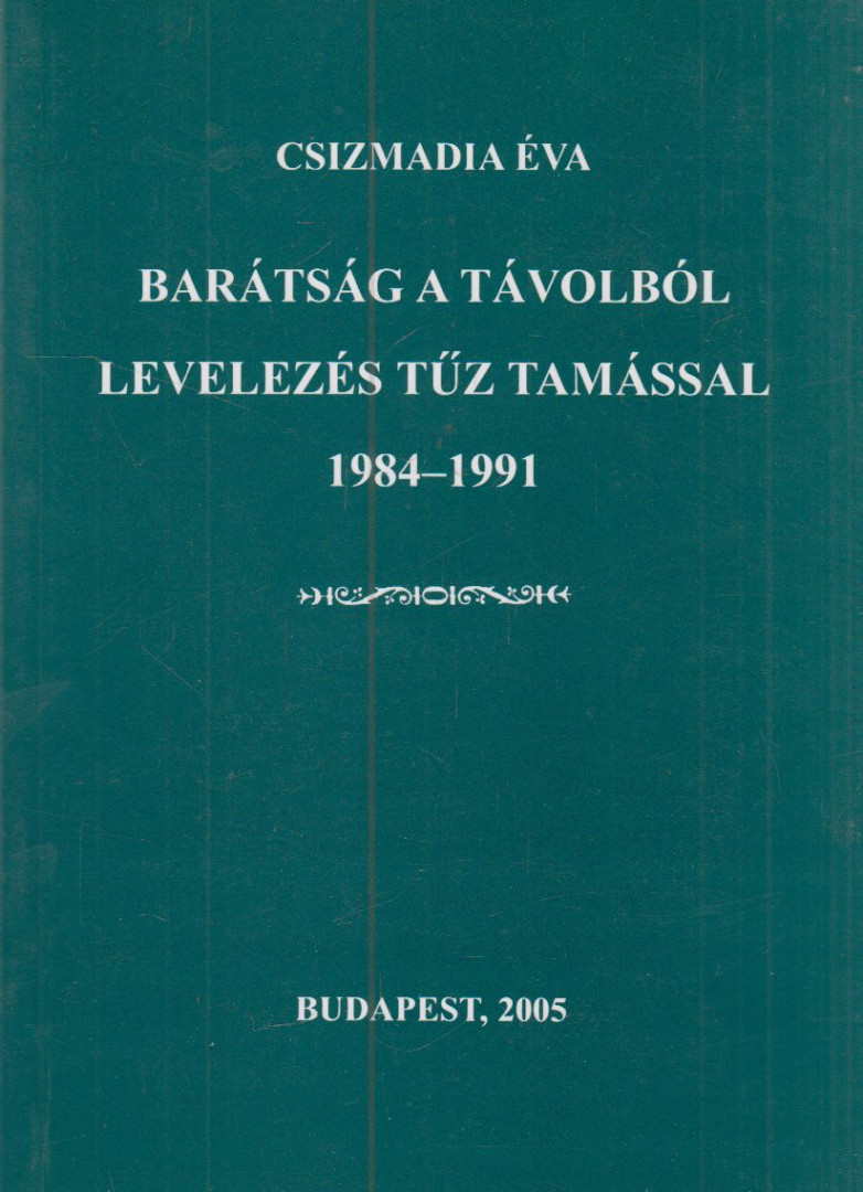 CSIZMADIA ÉVA - Barátság a távolból [antikvár]