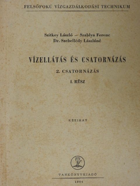Dr. Szebellédy Lászlóné - Vízellátás és csatornázás 2/I. [antikvár]