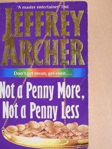 Jeffrey Archer - Not a Penny More, Not a Penny Less [antikvár]