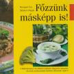 Monspart Éva, Salamon Magda - Főzzünk másképp is! [antikvár]