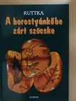 Bezdekné Reisenbach Sarolta - A borostyánkőbe zárt szöcske [antikvár]