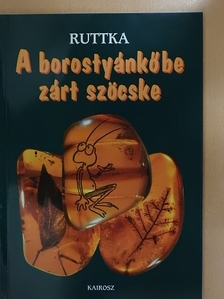 Bezdekné Reisenbach Sarolta - A borostyánkőbe zárt szöcske [antikvár]