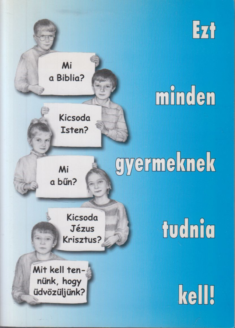 Ezt minden gyermeknek tudnia kell! [antikvár]