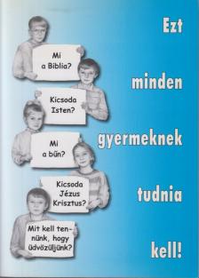 Ezt minden gyermeknek tudnia kell! [antikvár]