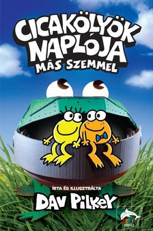 Dav Pilkey - Cicakölyök naplója - Más szemmel