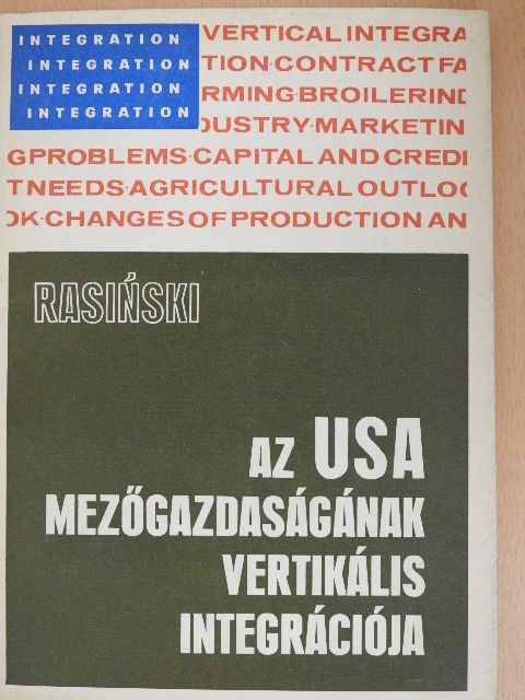 Dr. Rasinski Jerzy - Az USA mezőgazdaságának vertikális integrációja [antikvár]